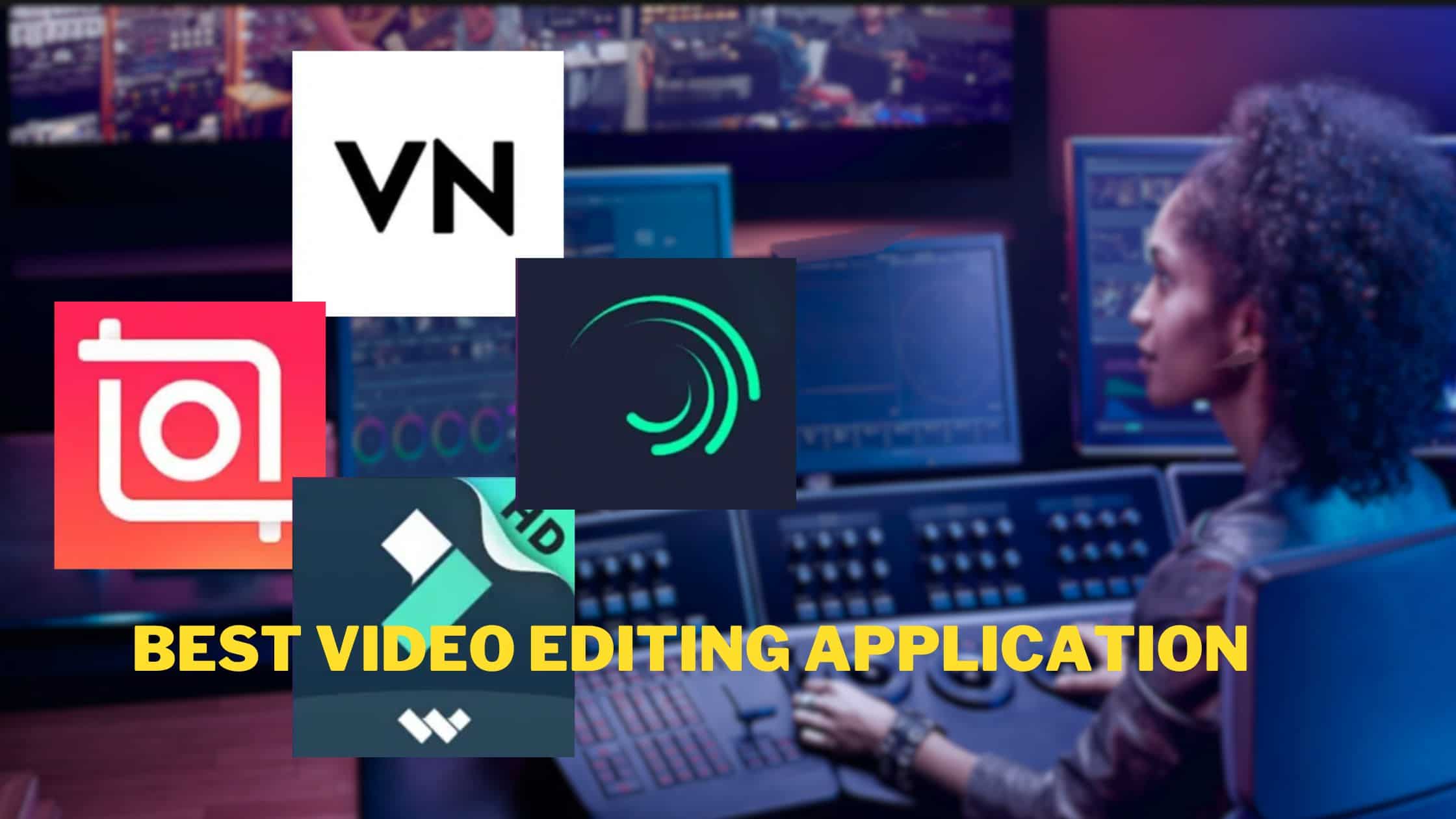 Best Video Editing Application